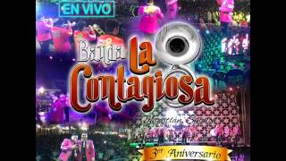 te olvidare no eres tru ahora soy yo en vivo banda la contagiosa [upl. by Rhona12]