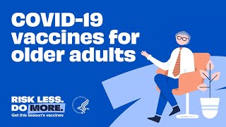 Ask a doctor COVID19 vaccines for older adults  112224  Risk Less Do More [upl. by Enitsuj202]