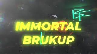 Immortal brukup Uninamise [upl. by Burton]