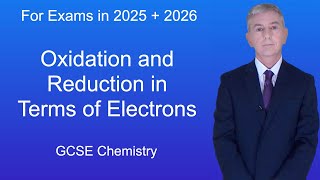 GCSE Chemistry Revision quotOxidation and Reduction in Terms of Electronsquot [upl. by Onaicilef]