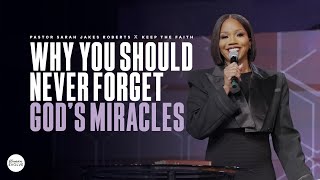 Why You Should Never Forget Gods Miracles X Sarah Jakes Roberts [upl. by Uht]