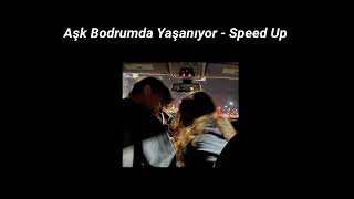 Aşk Bodrumda Yaşanıyor Güzelim  Speed Up ♡ [upl. by Aggappe]