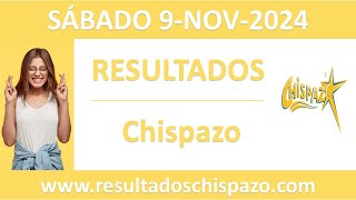 Resultado del sorteo Chispazo del sabado 9 de noviembre de 2024 [upl. by Oniotna]