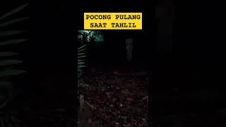 Ada pocong pulang kerumah saat tahlil pocong viral shorts short trending misteri [upl. by Bowrah]