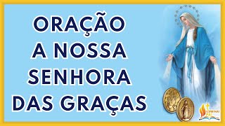 22112024 ORAÇÃO a NOSSA SENHORA das GRAÇAS da Medalha Milagrosa [upl. by Ttimme]