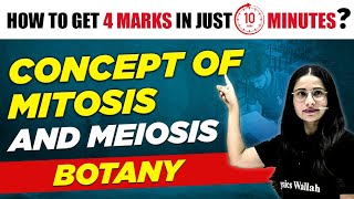 How to Get 4 Marks in Just 10 Minutes  Concept of Mitosis and Meiosis  Botany [upl. by Radie]