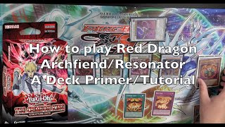 YuGiOh Deck Primer Red Dragon Archfiend Resonator [upl. by Ahsaret435]