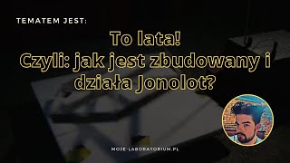 Jak działa i jak jest zbudowany Jonolot [upl. by Denton]