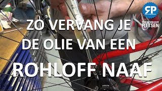 ROHLOFF NAAF OLIE VERVANGEN zo doe je dat [upl. by Ycart]