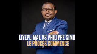 Liyeplimal VS Philippe SIMO  Cest maintenant que le VRAI procès commence [upl. by Dicky]