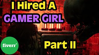 I Hired a GAMER GIRL To Play Dead by Daylight With Me Fiverr Part 2 [upl. by Corty]