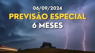 PREVISÃO ESPECIAL 6 MESES  OUTOBRO A MARÇO   060924 [upl. by Hermon68]