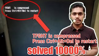 TFGHT is compressed  TFGHT is compressed Press CtrlAltDel to restart  tfght  Punjab Tech Tv [upl. by Lucania]