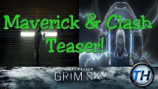 MAVERICK amp CLASH TEASER BREAKDOWN  INFO ZUM WE  OPERATION GRIM SKY [upl. by Scutt]