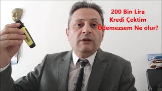 200 Bin Lira kredi çektim ödenmezse ne olur [upl. by Yecal]