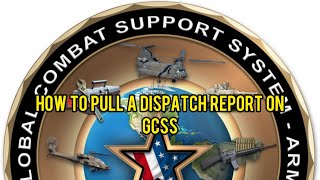 How to pull a Dispatch report in  GCSS Army 2024 [upl. by Arem]