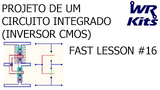 PROJETO DE UM CIRCUITO INTEGRADO INVERSOR CMOS  Fast Lesson 16 [upl. by Dnalrah230]