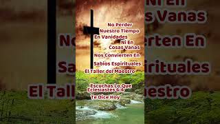 No pierdas tu tiempo en vanidades y cosas vanas 419 shortsvideo amor reflexiones religion [upl. by Emilia]