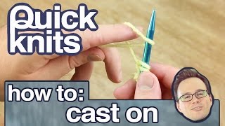 Quick Knits How to Cast On [upl. by Dupuy]