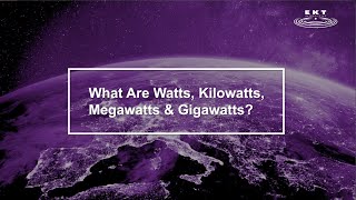 Watts Kilowatts Megawatts amp Gigawatts [upl. by Bekelja]