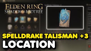 Elden Ring DLC  Spelldrake Talisman 3 Location Shadow of The Erdtree Talisman [upl. by Ellehctim]