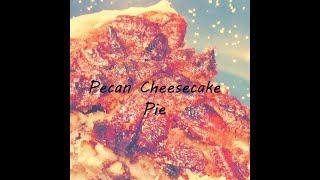 Pecan Cheesecake Pie [upl. by Ahsertal154]