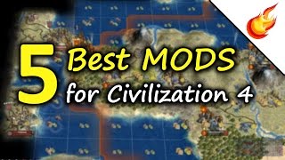 5 Best Mods for CIVILIZATION 4 [upl. by Jenne]