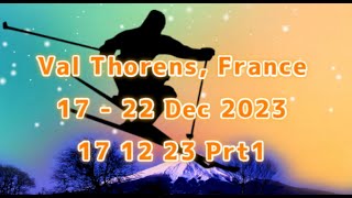 Val Thorens 17 12 23 Prt1 [upl. by Denn]