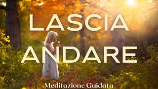 Meditazione guidata per rilassare mente e corpo lascia andare le preoccupazioni [upl. by Meela]