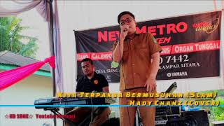 Kita Terpaksa Bermusuhan  Songs by Slam   Hady Chanz Cover [upl. by Thorbert]