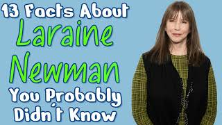 13 Facts About Laraine Newman You Probably Didnt Know [upl. by Mahmoud]