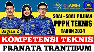 SOAL SOAL PILIHAN KOMPETENSI TEKNISPRANATA TRANTIBUM TAHUN 2024PART 2 [upl. by Yatnwahs507]