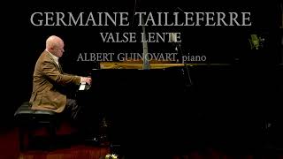 Germaine Tailleferre  Valse Lente  Albert Guinovart piano [upl. by Rabbaj]