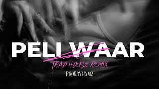 Peli Waar Trap House Remix  hxmz [upl. by Nrol]