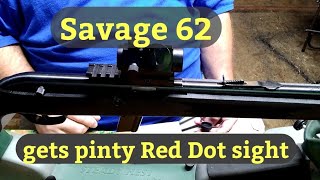 savage 62 gets a pinty Red Dot sight installed [upl. by Nani]