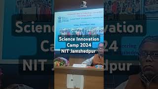 Science Innovation Camp 2024  NIT Jamshedpur [upl. by Wilhide]