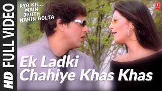 Ek Ladki Chahiye Khas Khas  Video Song  Kyo KiiMain Jhuth Nahin Bolta  Govinda Sushmita Sen [upl. by Farland]