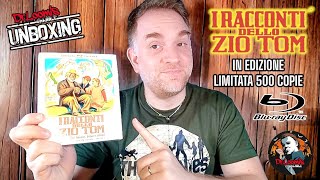 I RACCONTI DELLO ZIO TOM  Edizione Limitata 500 Copie  2 Bluray UnboxingReview [upl. by Thebault]