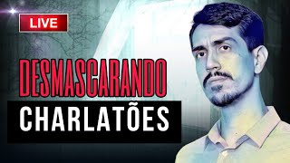 🔴 Desmascarando CHARLATÕES ao vivo [upl. by Asiar645]