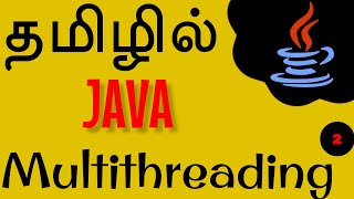 Java in Tamil  Multi Threading Part 2 from Basics for Beginners  Muthuramalingam  Payilagam [upl. by Janos]