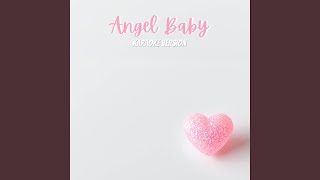 Angel Baby  Popularized by Troye Sivan Karaoke Version [upl. by Diley]