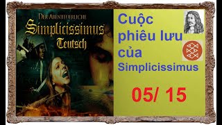 Phần 05 15  Cuộc phiêu lưu của Simplicissimus  Grimmelshausen B0093 [upl. by Lennox537]