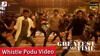 Whistle Podu Video Song  The Goat  Thalapathy Vijay  Prabhu Deva [upl. by Adnoel247]