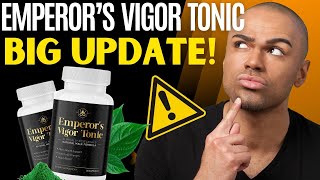 EMPEROR’S VIGOR TONIC  BIG UPDATE Emperor’s Vigor Tonic Reviews  Emperor’s Vigor Tonic for Men [upl. by Dredi]