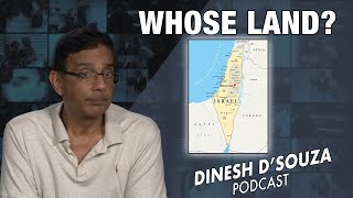 WHOSE LAND Dinesh D’Souza Podcast Ep688 [upl. by Doria]