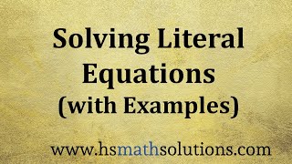 Solving Literal Equations and Formulas with Examples [upl. by Onfre]