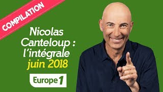 Compilation Nicolas Canteloup  3H30 DE RIRE Juin 2018 [upl. by Shedd]