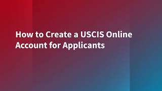 How to Create a USCIS Online Account for Applicants [upl. by Issie]