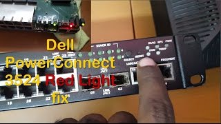 Fix Red Led on Dell Poweconnect 3524 Switch [upl. by Dorothy]