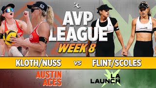 KlothNuss vs FlintScoles  Austin Aces vs LA Launch AVP LEAGUE WEEK 8 [upl. by Ralleigh]